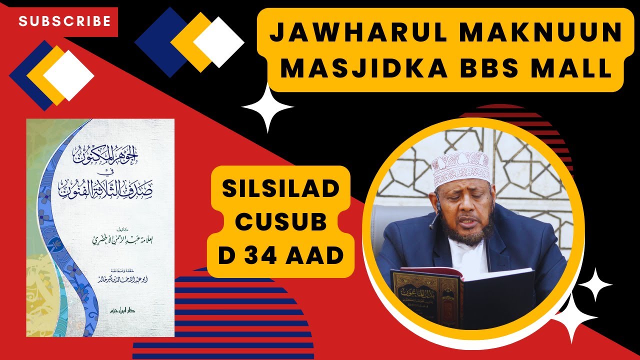 D 34 aad Jawharul Maknuun (Silsilad Cusub 2024 masjidka BBS Mall) Sh Shariif Dhawil