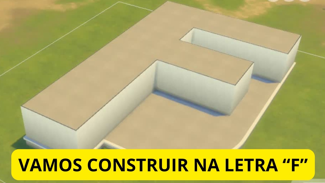VAMOS CONSTRUIR / LETRA F - THE SIMS 4