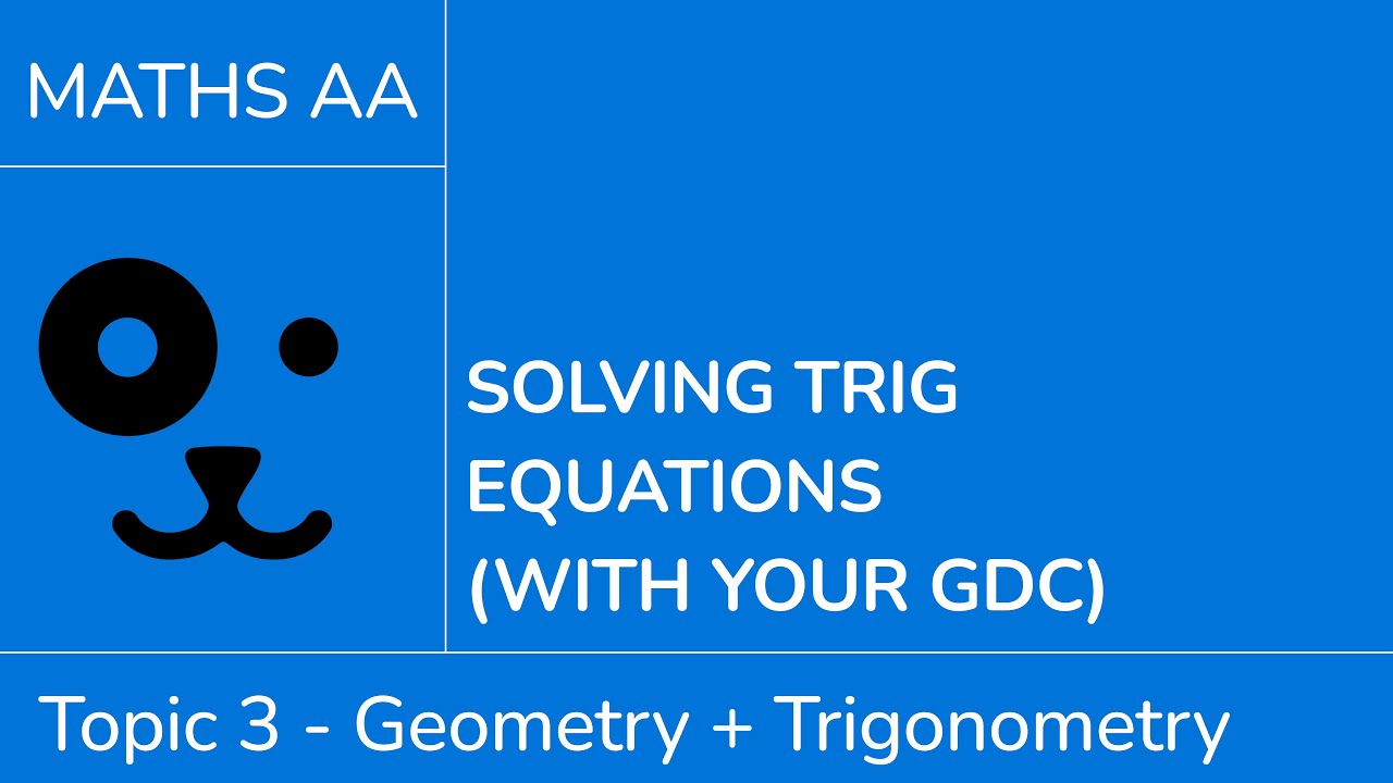 Solving trig equations with your GDC [IB Maths AA SL/HL]
