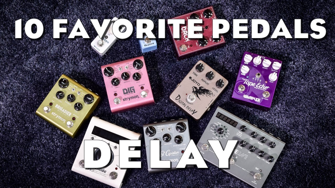 My 10 favorite Delay Pedals (4/7)