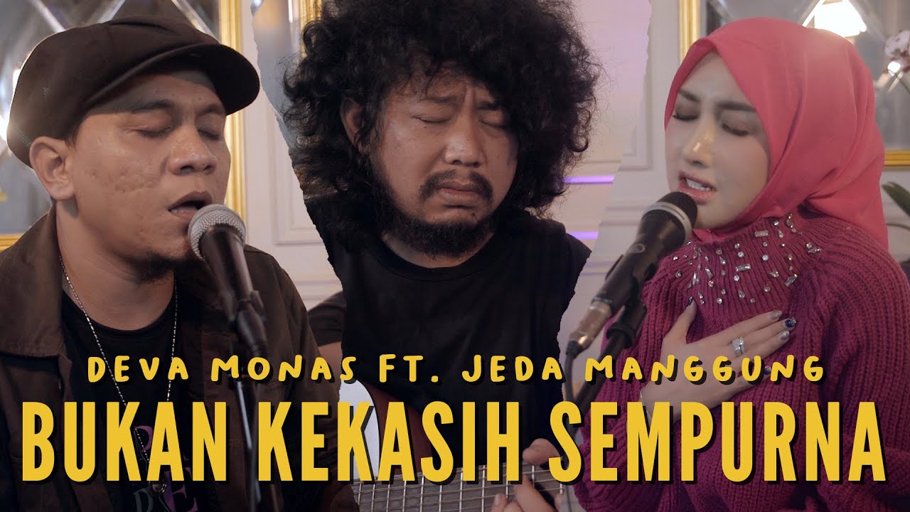 Deva Monas Ft. Jeda Manggung - Bukan Kekasih Sempurna | Music Cover