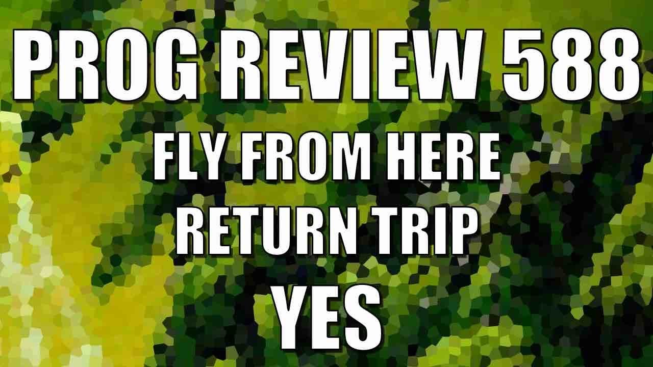 Prog Review 588 - Fly From Here Return Trip - Yes