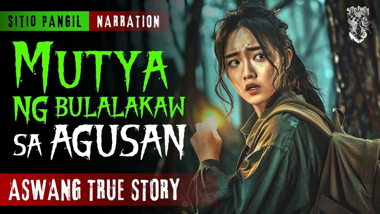 KWENTONG ASWANG | MUTYA NG BULALAKAW SA AGUSAN | ASWANG STORY | TRUE STORY