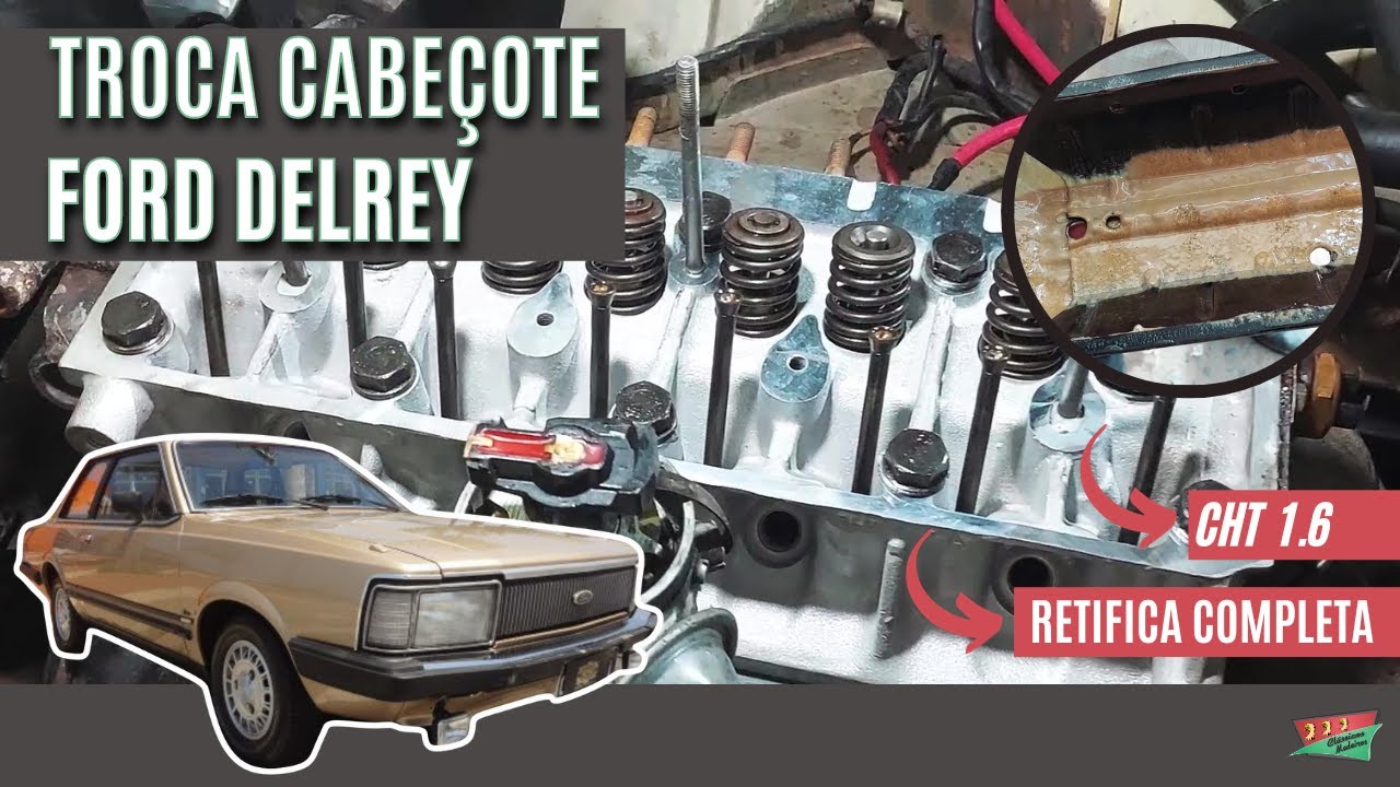 CABEÇOTE FORD DELREY 1.6  | Desmontagem e retifica