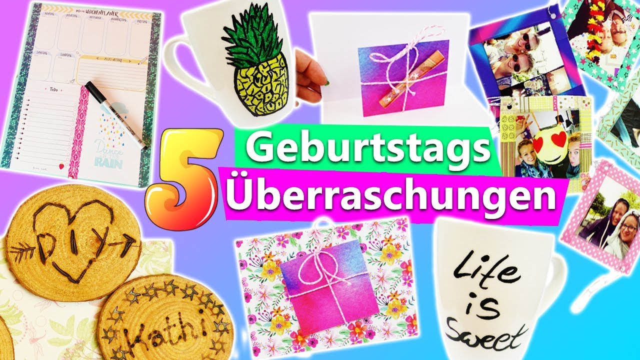 5 Ideen zum GEBURTSTAG | DIY Ideen für die BFF, Mama & Papa | Überraschungen & DIY Birthday Gifts