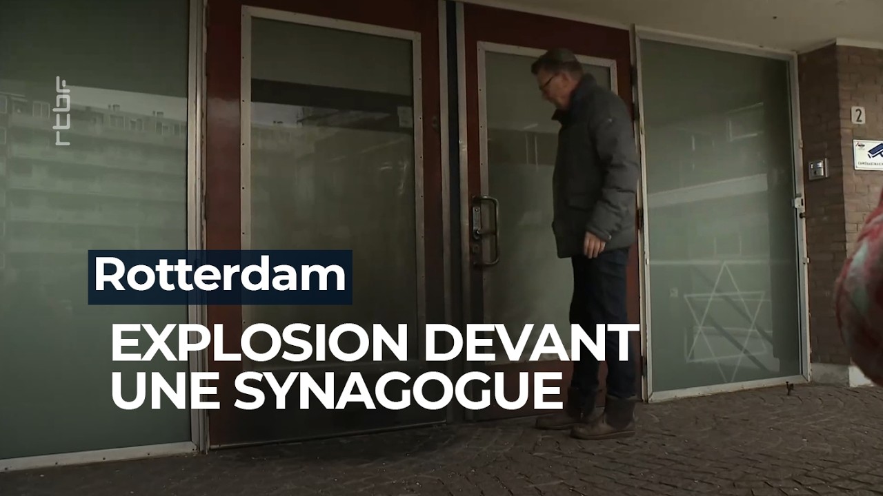 Pays-Bas : explosion devant une synagogue de Rotterdam - RTBF Info