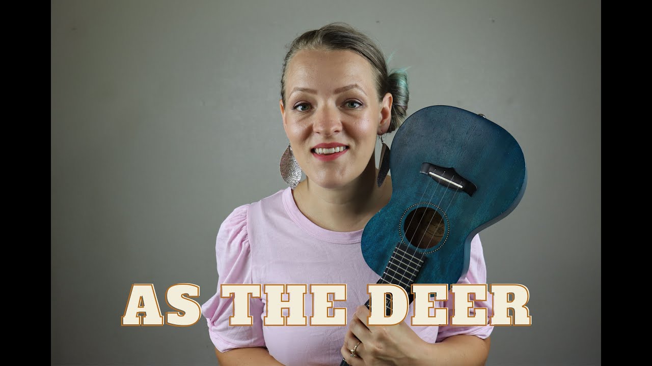 As the Deer - ukulele tutorial