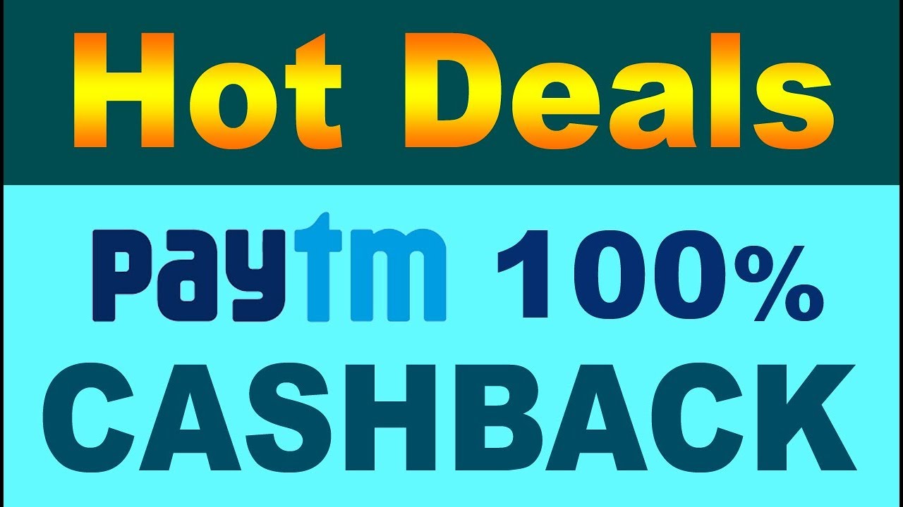 Hot Deals - Paytm cashback offer 2018 | Latest Paytm Cashback offer  | Paytm cash kaise kamaye