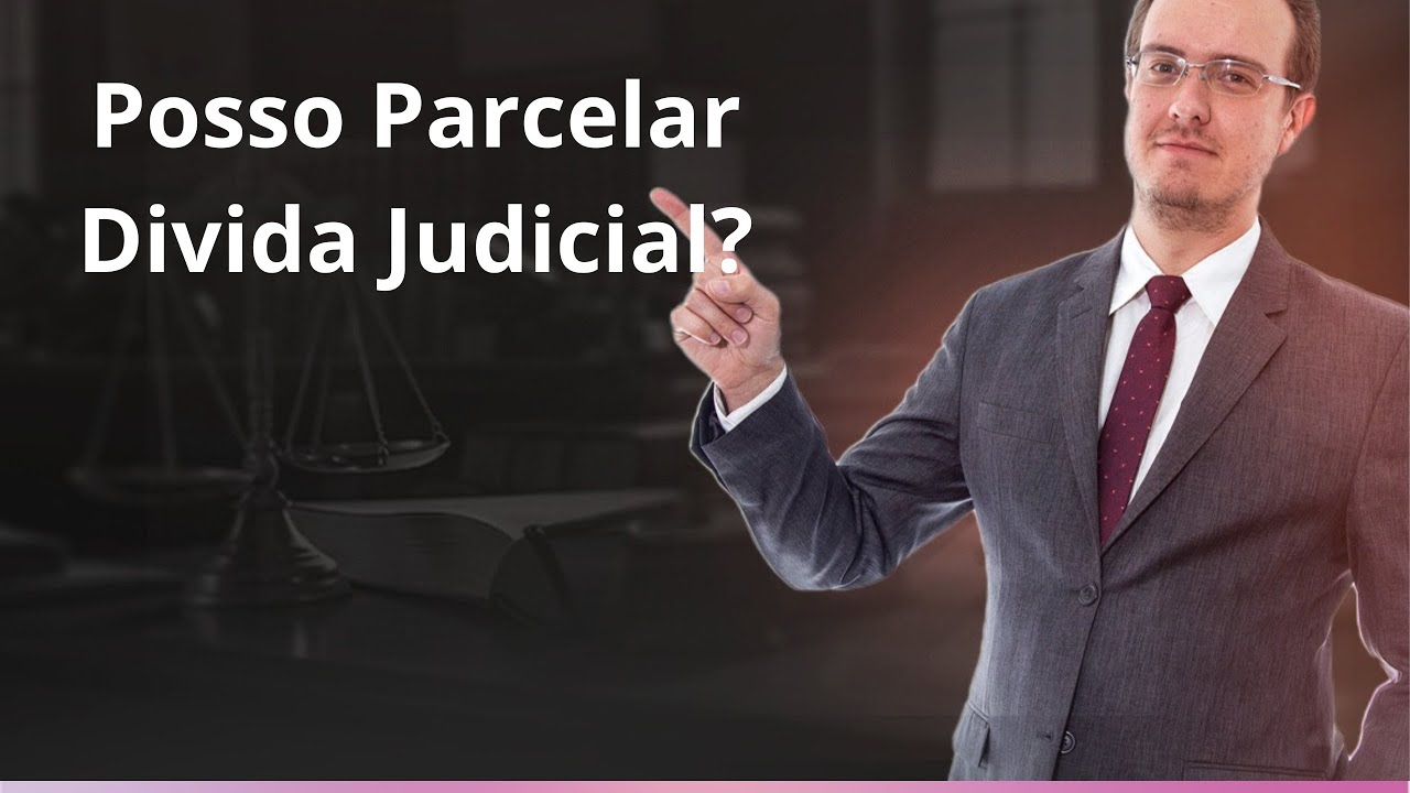 Como Funciona o Parcelamento Judicial de Dívidas: Tudo o Que Você Precisa Saber