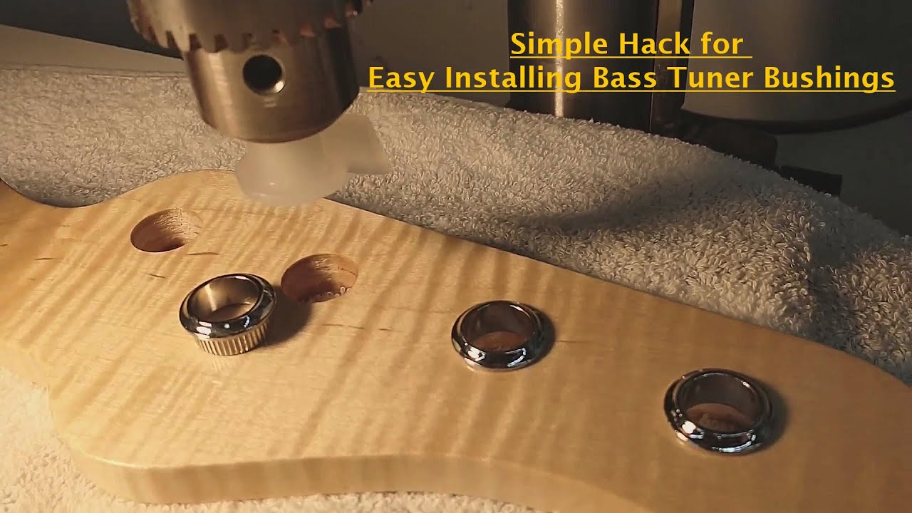 Bass Tuner Bushing Install Hack