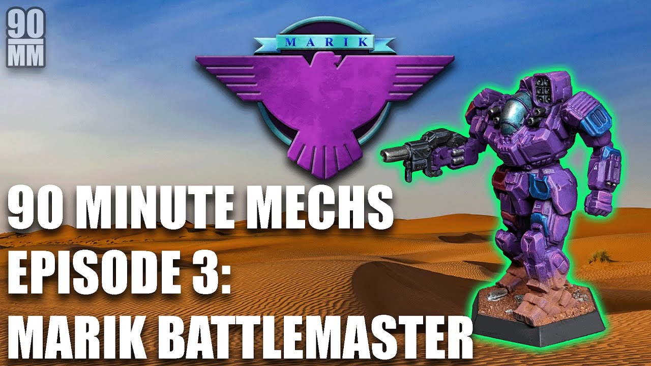 Battletech - 90 Minute Mechs, Episode 3: Marik Battlemaster