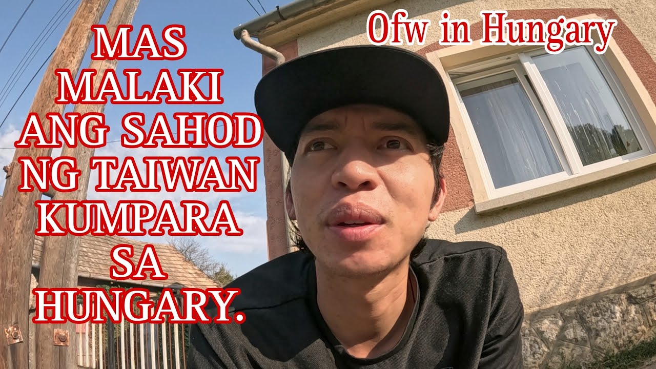 MAS MALAKI ANG SAHOD NG TAIWAN KUMPARA SA HUNGARY. 🇭🇺