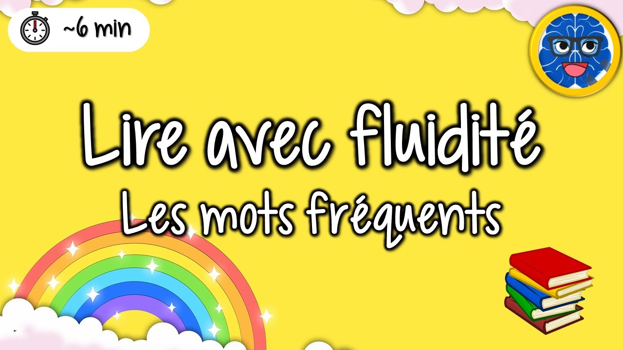 BRAIN BREAK (DPA/APQ) - LIRE AVEC FLUIDIT&Eacute;   Les mots fr&eacute;quents #2 (Sight words in French)