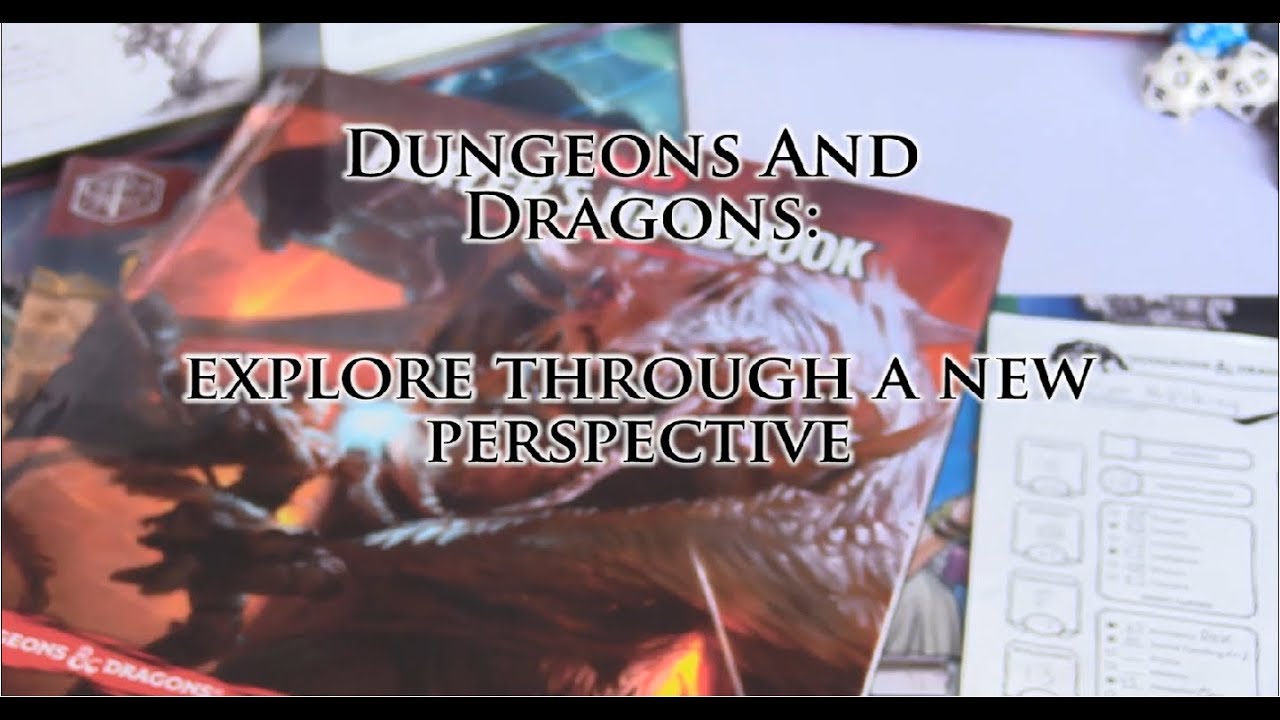 Dungeons and Dragons: Explore Through a New Perspective