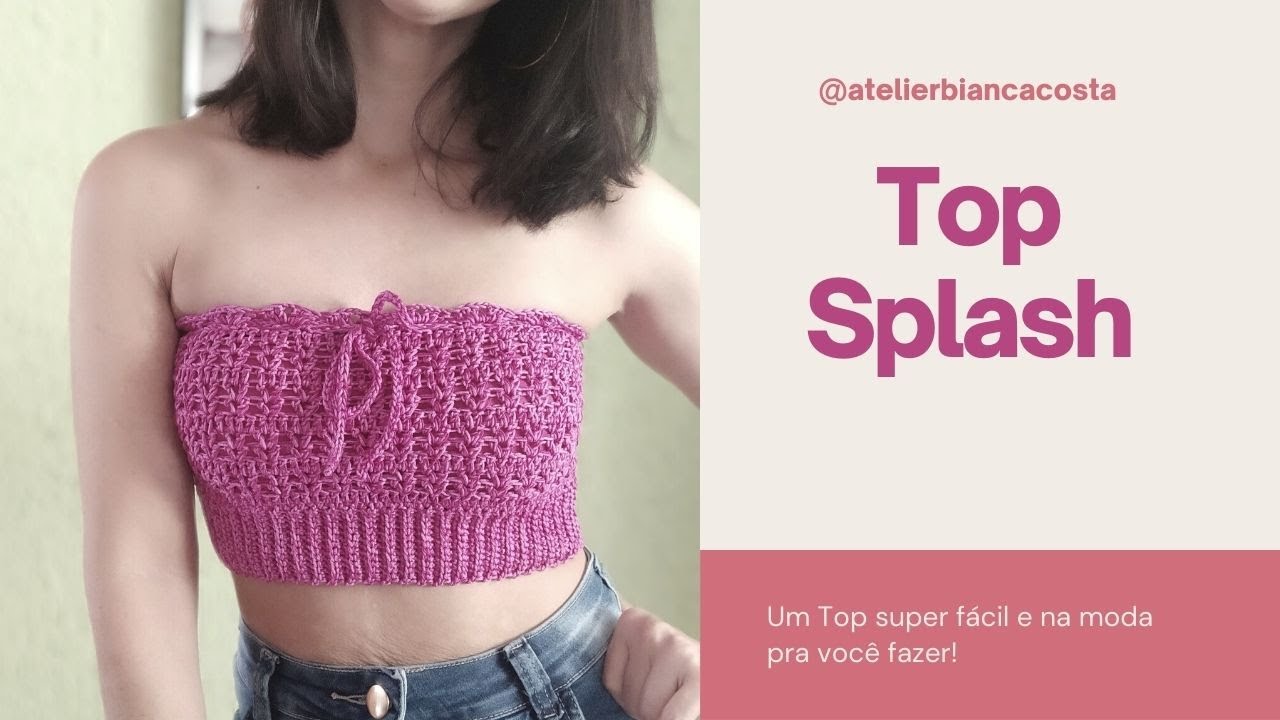 Top Tomara que Caia em Crochê Muito Fácil Splash
