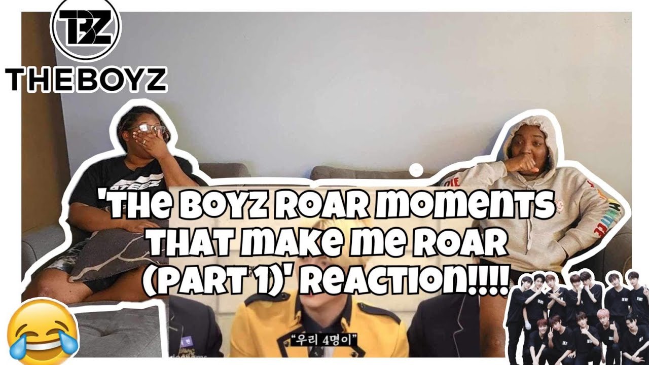 THE BOYZ ROAR MOMENTS THAT MAKE ME ROAR (PART 1) REACTION!!!!!!!😂🤭😍