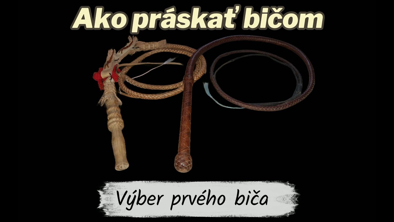 Ako práskať bičom - Výber prvého biča
