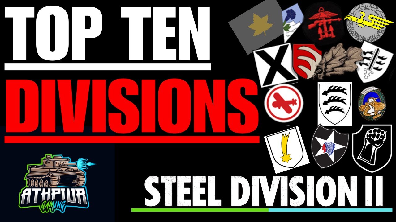THE BEST OF THE BEST DIVISIONS! Steel Division 2