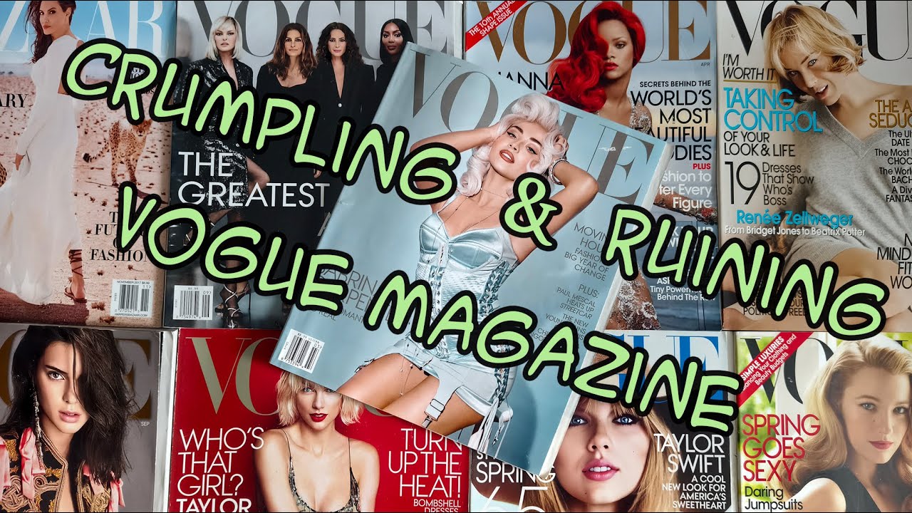 Crumpling & ruining Vogue magazine