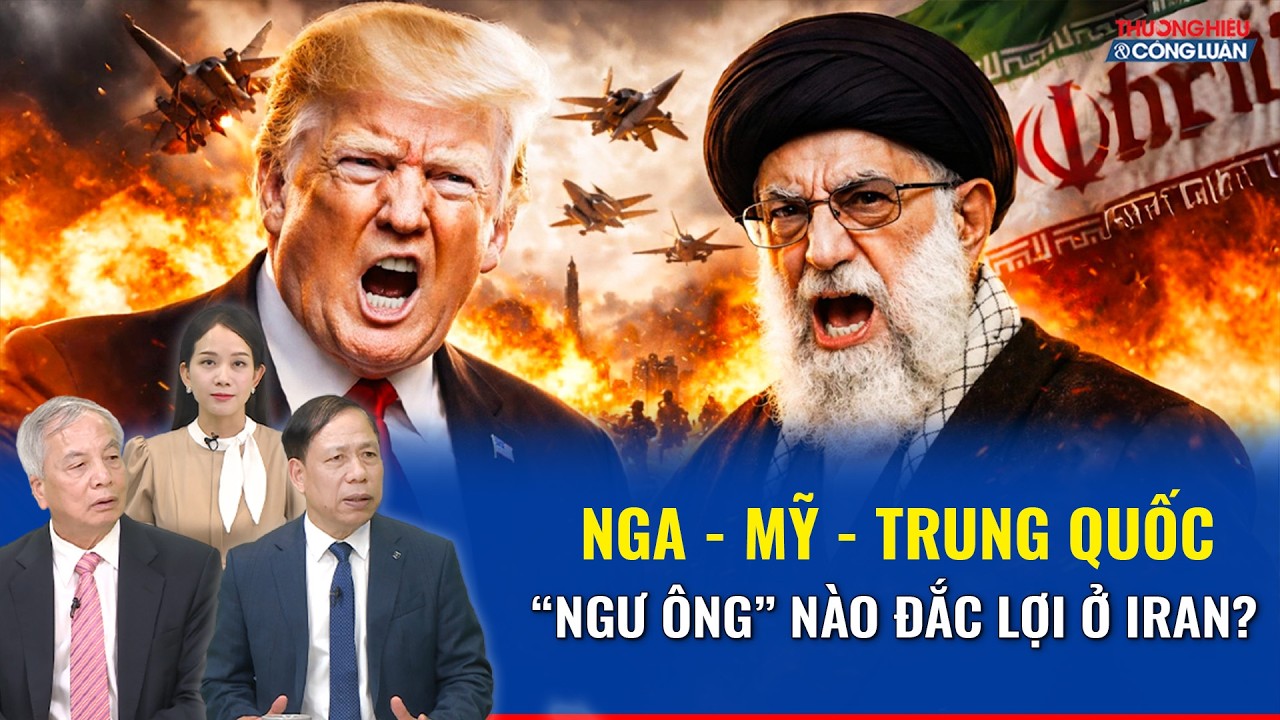 Chuyên gia: Iran chìm trong “biển lửa”, Nga - Mỹ - Trung Quốc kẻ thắng đậm, người trắng tay?