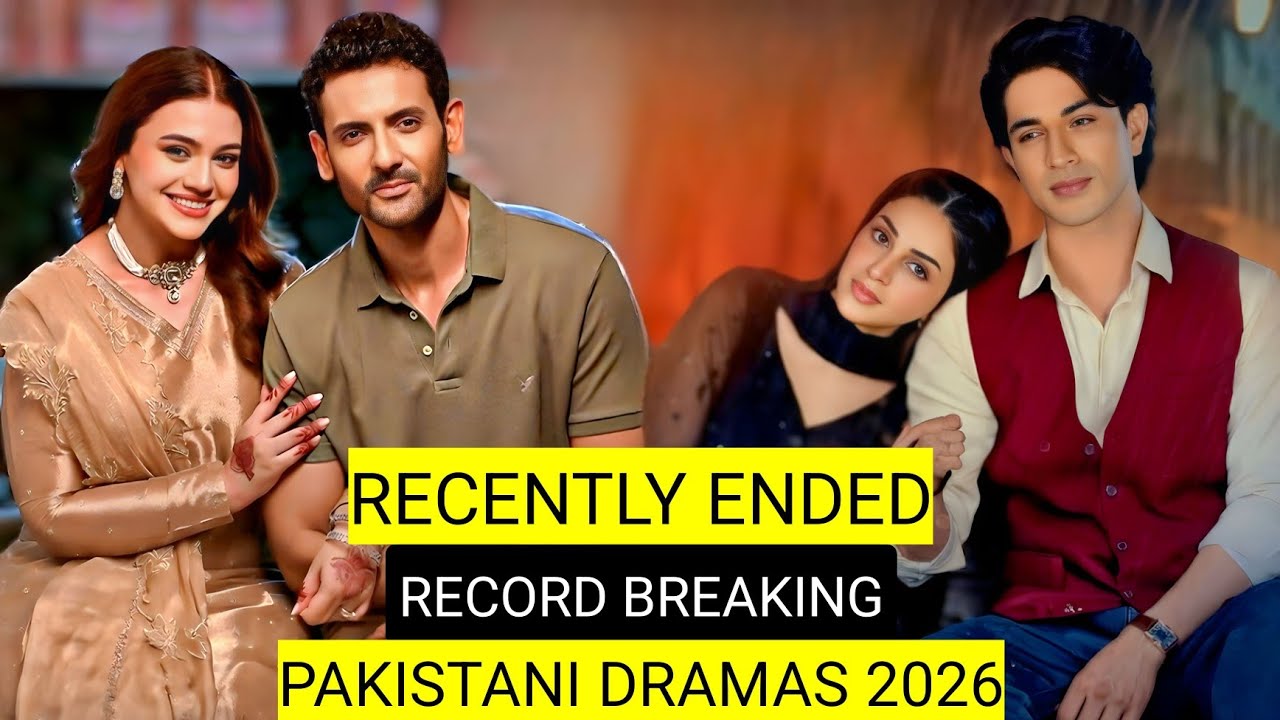 Top 12 Recently Ended Record Breaking Pakistani Dramas 2026