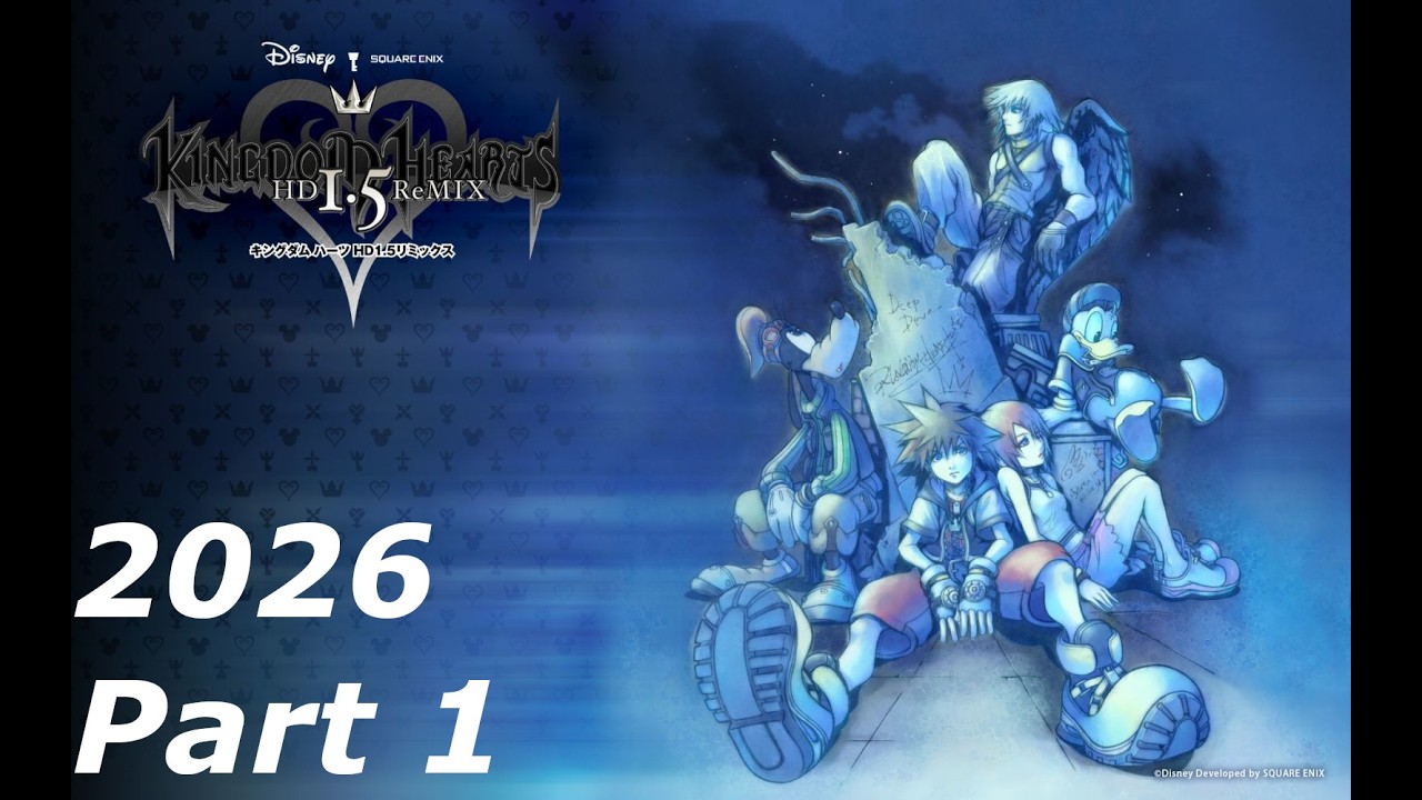 2026 Let's Play Kingdom Hearts FM part 1