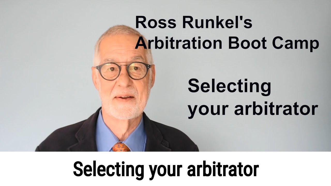 Selecting your arbitrator - Arbitration Boot Camp