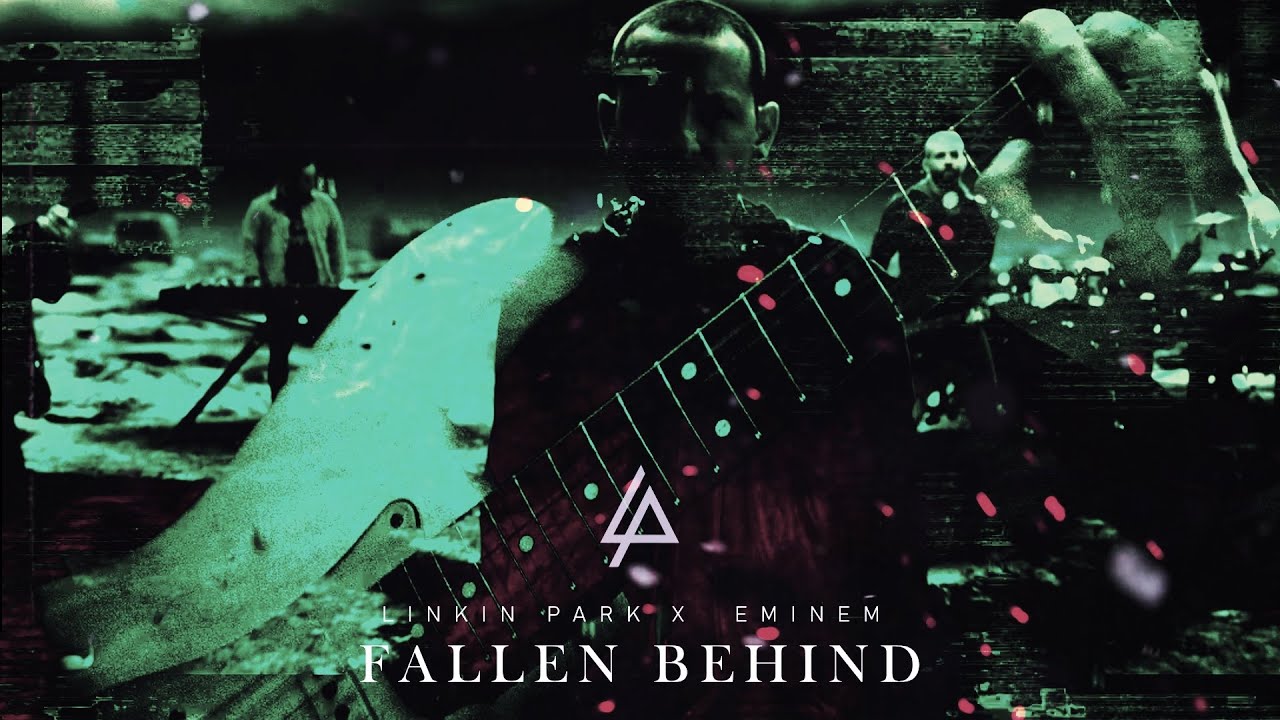 Linkin Park & Eminem - FALLEN BEHIND