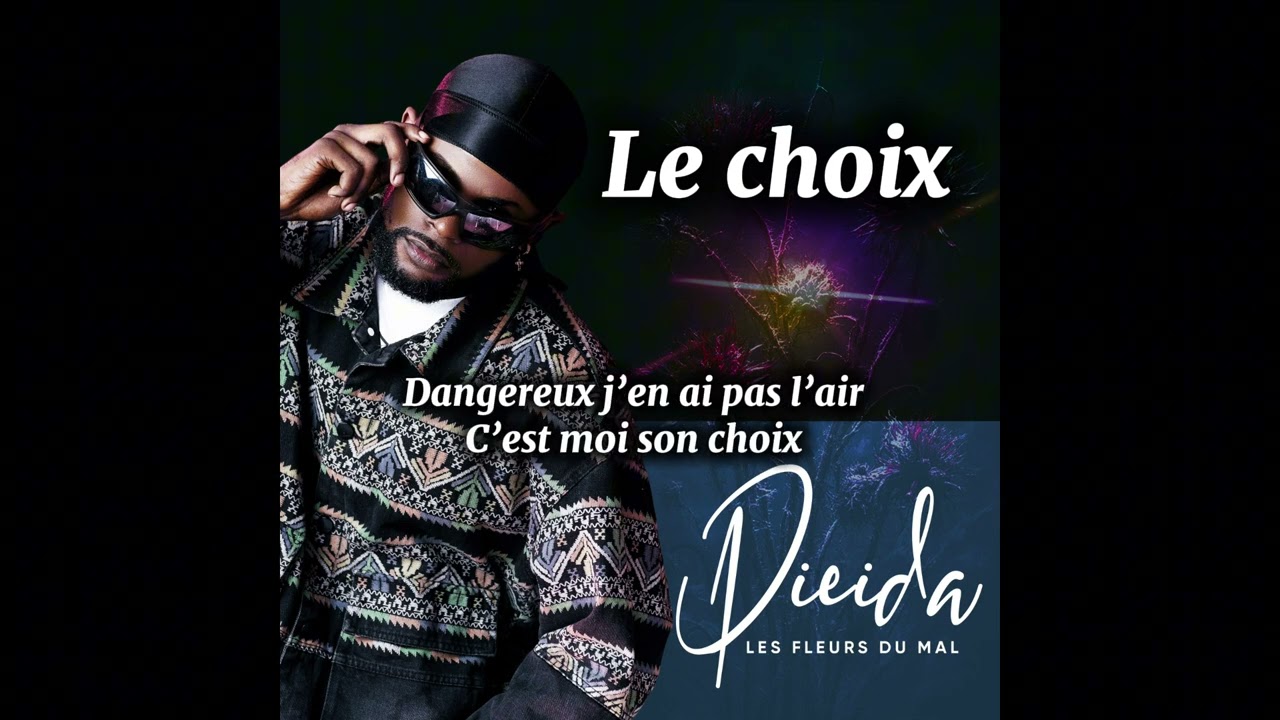 Dieida - le choix (EP. les fleurs du mal) audio officiel