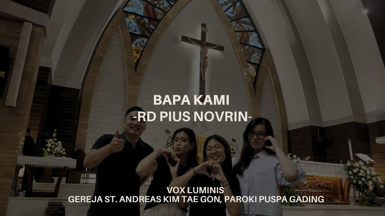 Bapa kami - Rm. Pius Novrin Pr. : Vox Luminis