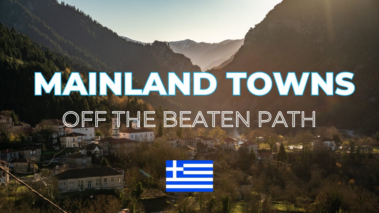 Forget the Islands: Greece&rsquo;s Most Underrated Mainland Towns