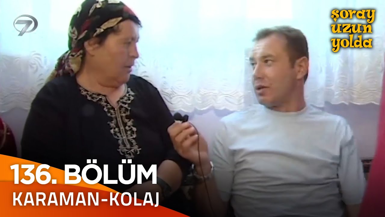 Bir Şoray Efsanesi 136. Bölüm - Karaman Kolaj | Şoray Uzun Yolda