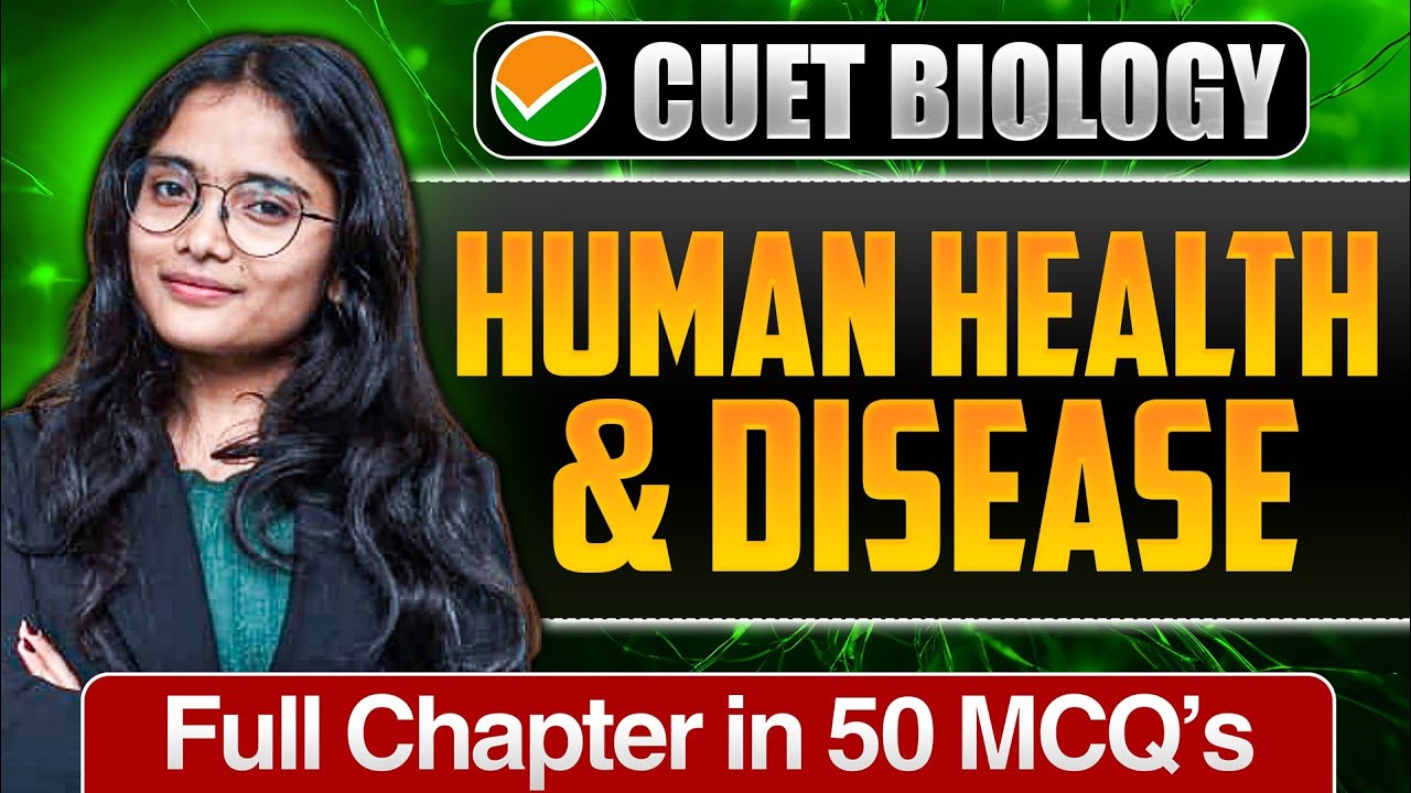 Human Health And Disease CUET UG 2026 Biology | Full Chapter In 50 MCQs | Cuet Ug Botany Preparation