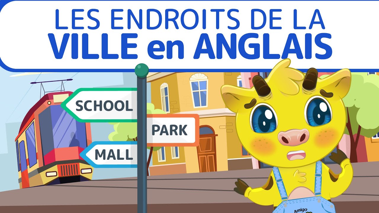 ANGLAIS POUR ENFANTS | LES LIEUX DE LA VILLE EN ANGLAIS | COURS D'ANGLAIS POUR LES ENFANTS AMI MUMU