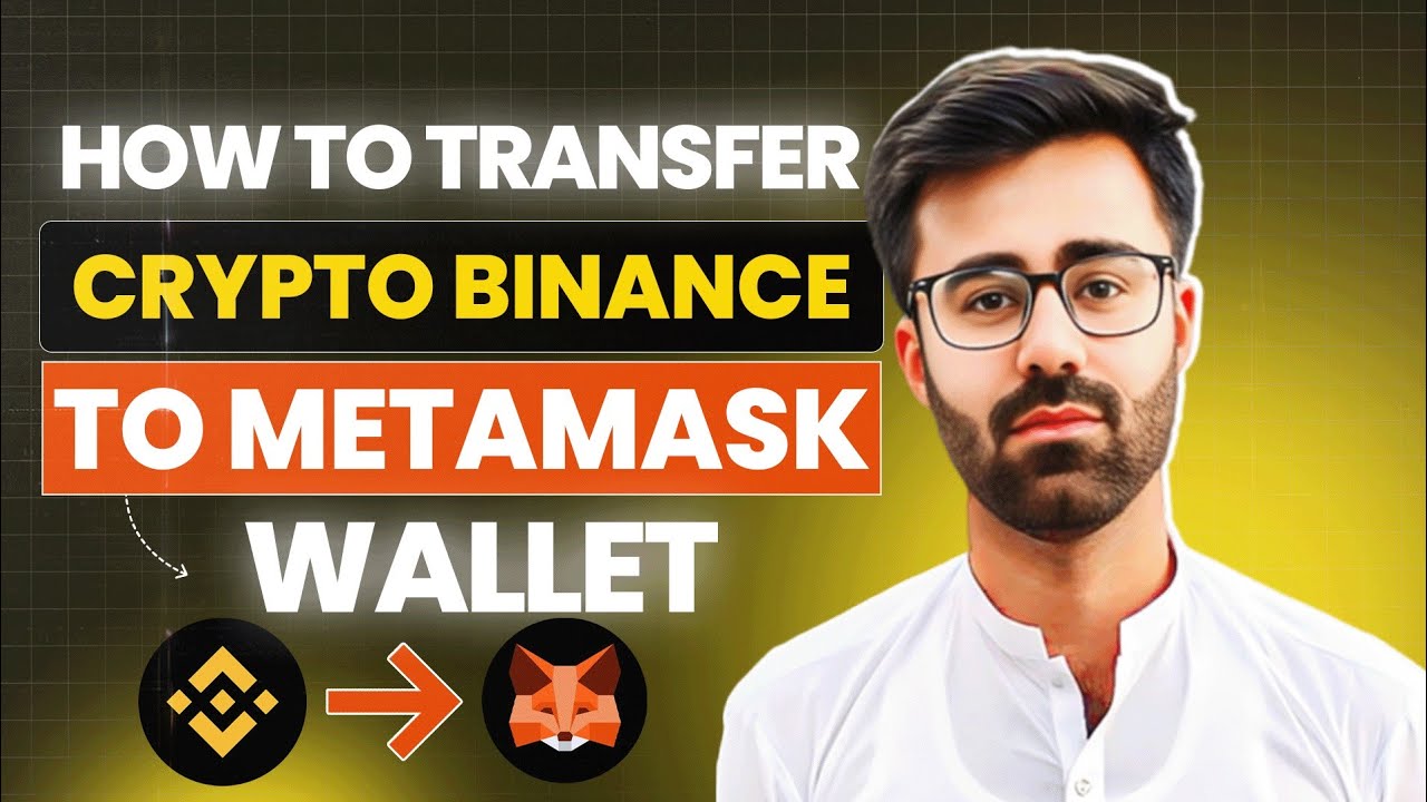 How To Transfer Coins from Binance to MetaMask Wallet