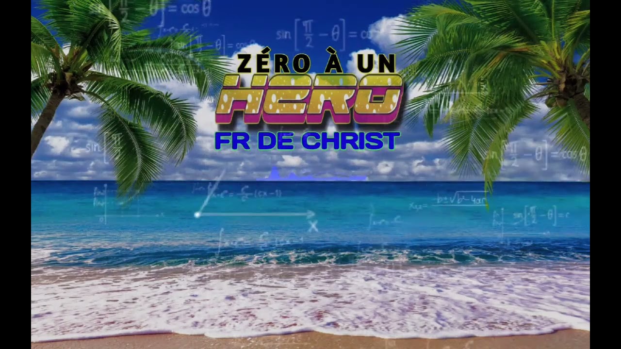 fr de christ-zéro à un hero 