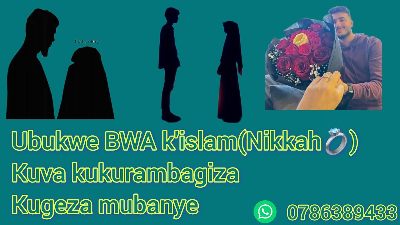 Kurambagiza no Gushyingiranwa muri Islam (Nikkah)💍💝 ibisabwa nuko bikorwa ubukwe bwak'islamu