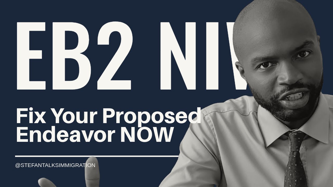 Fix Your EB-2 NIW Proposed Endeavor NOW