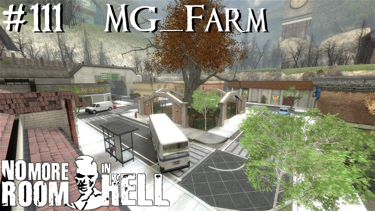 No More Room In Hell - MG Farm - Custom Map Series #111