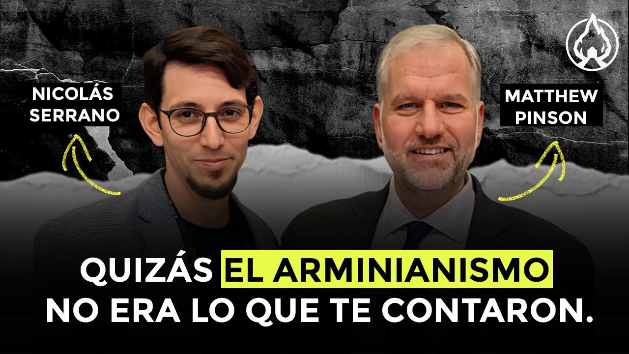 &iquest;Arminianismo reformado? Charla con Matthew Pinson sobre ra&iacute;ces teol&oacute;gicas e hist&oacute;ricas