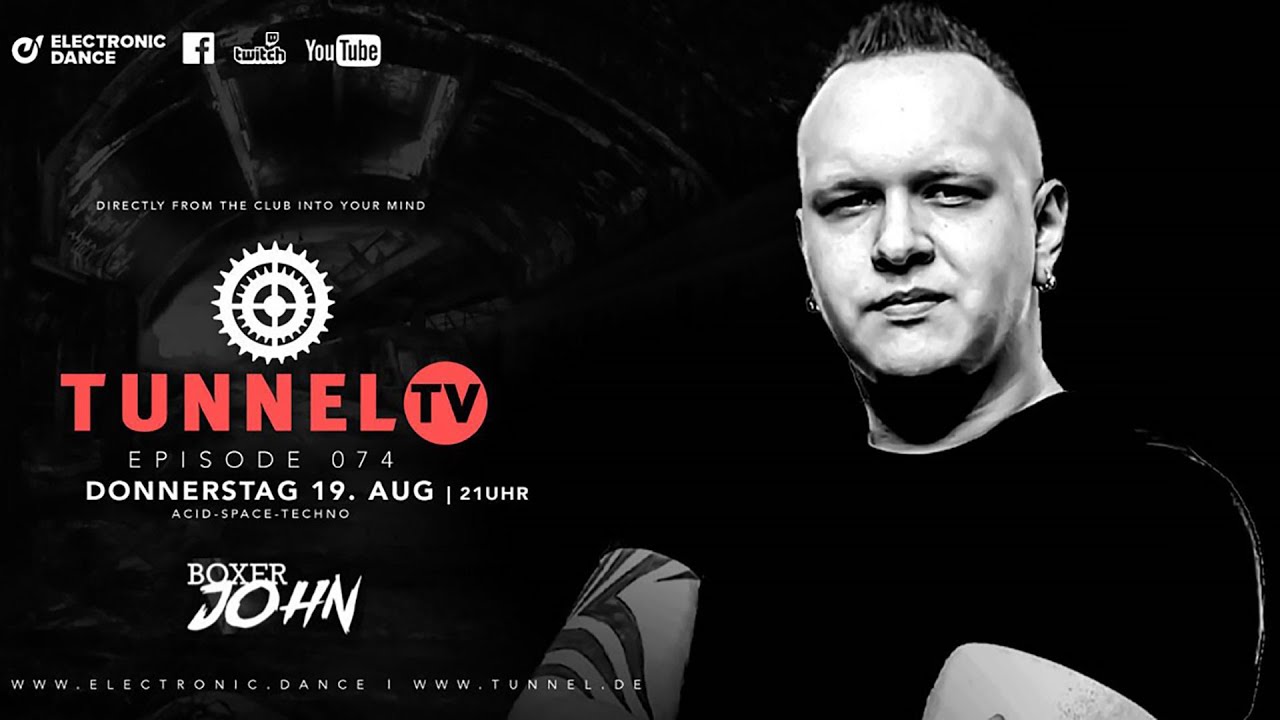 Tunnel TV ep074 w/ BOXER JOHN | Acid-Space-Techno