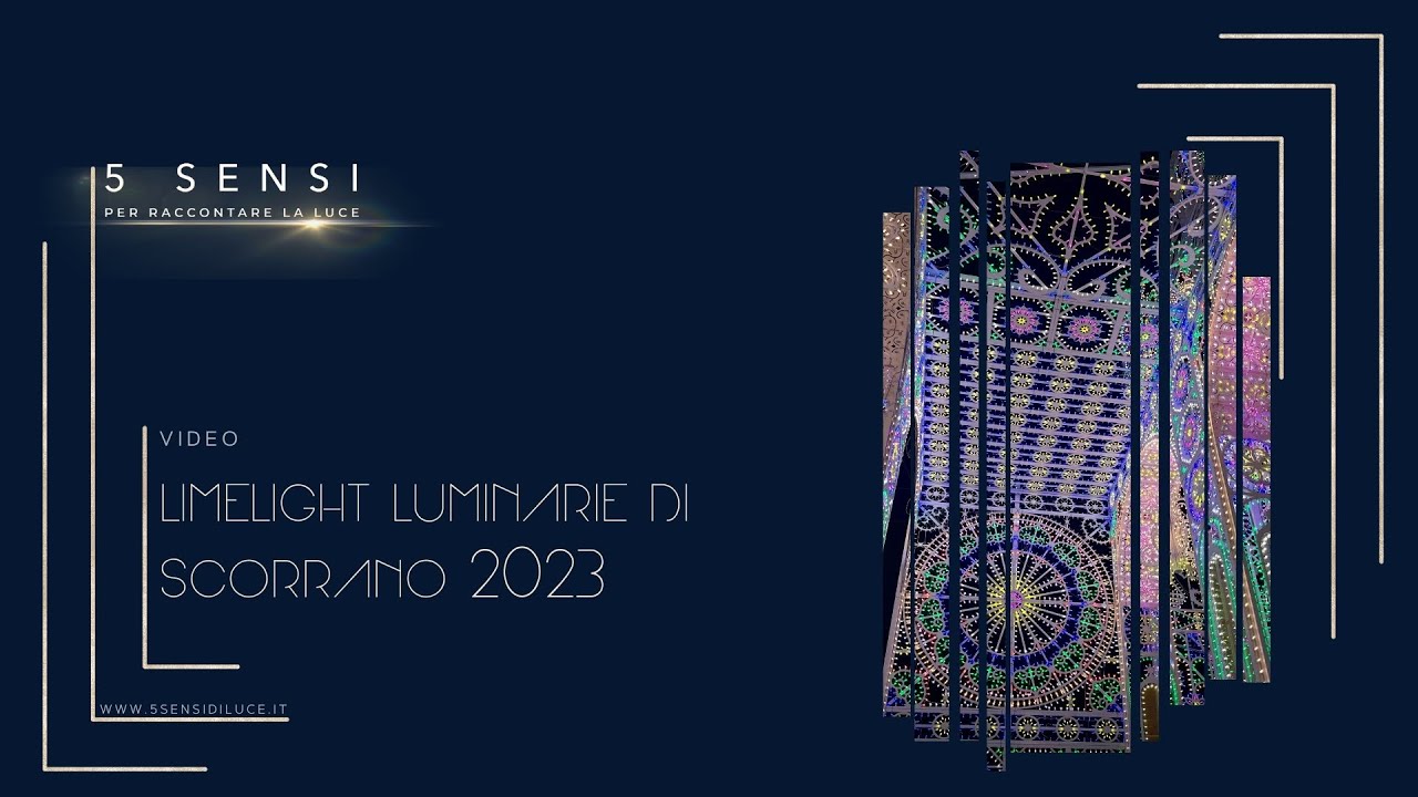 guarda...LIMELIGHT (esposizione Luminarie Scorrano 2023)