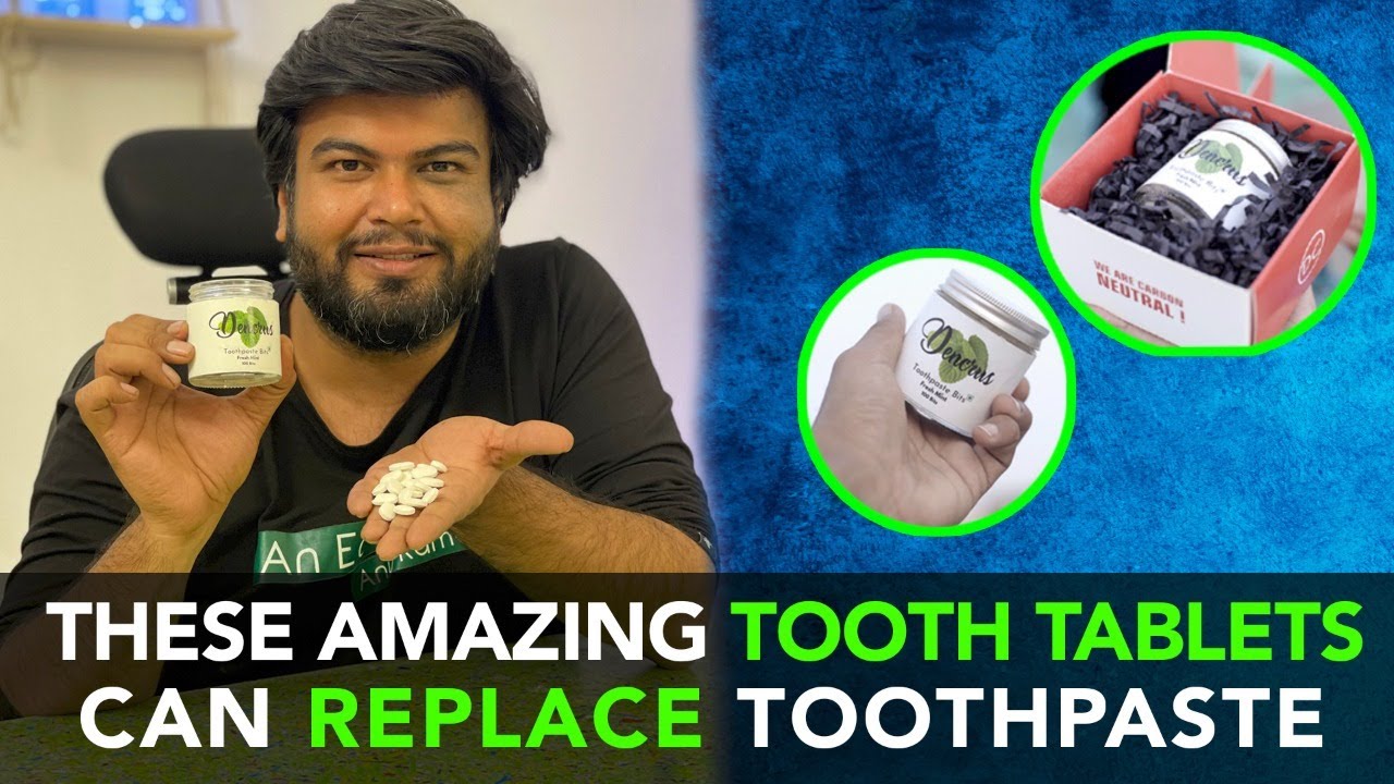 These Amazing Tooth Tablets Can Replace Toothpaste  | Anuj Ramatri - An EcoFreak