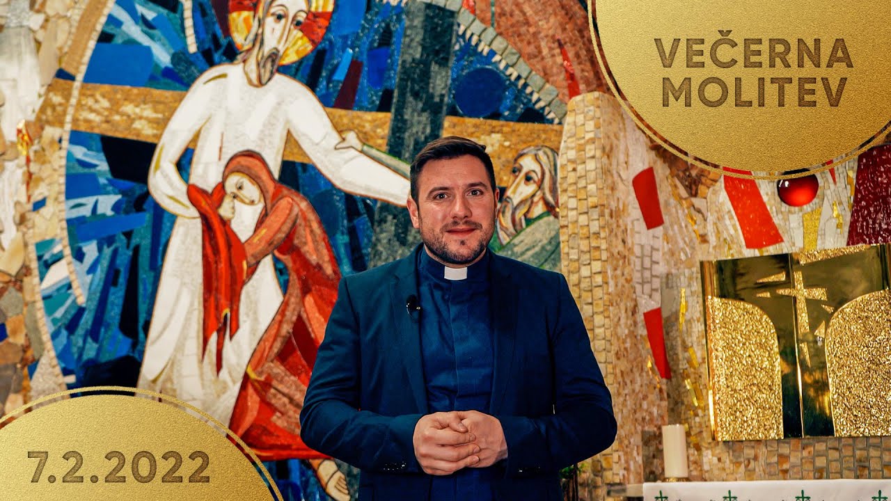 7.2.2022 - Večerna molitev z Martinom Golobom