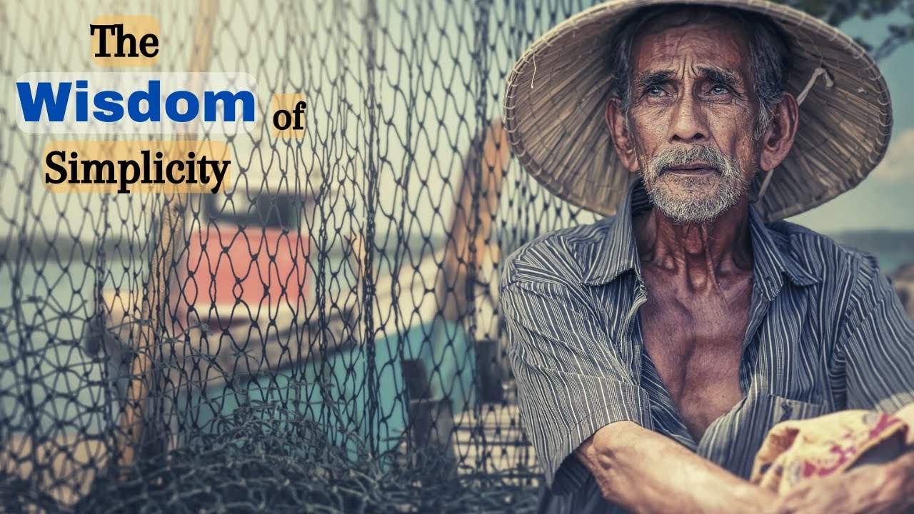 A Fisherman's Story-The Wisdom Of Simplicity