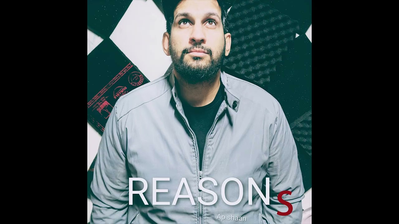 Reasons - Ap Shaan | latest Urdu rap song 