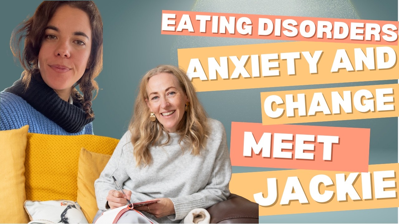 Eating Disorders, Anxiety and Change