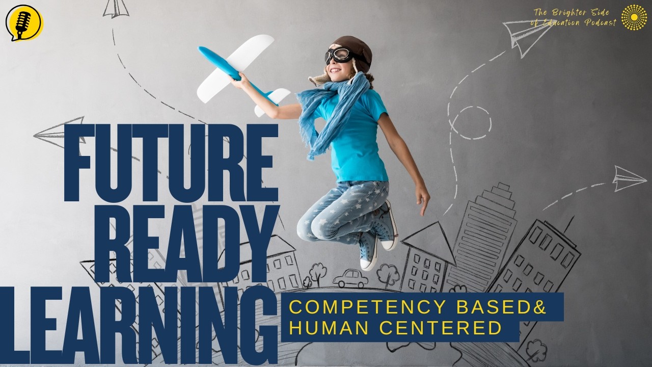 Competency-Based Learning & Human-Centered Design: A Future-Ready Shift | Camp