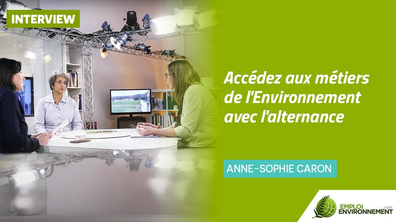 Emission spéciale orientation : accédez aux métiers de l'Environnement avec l'alternance