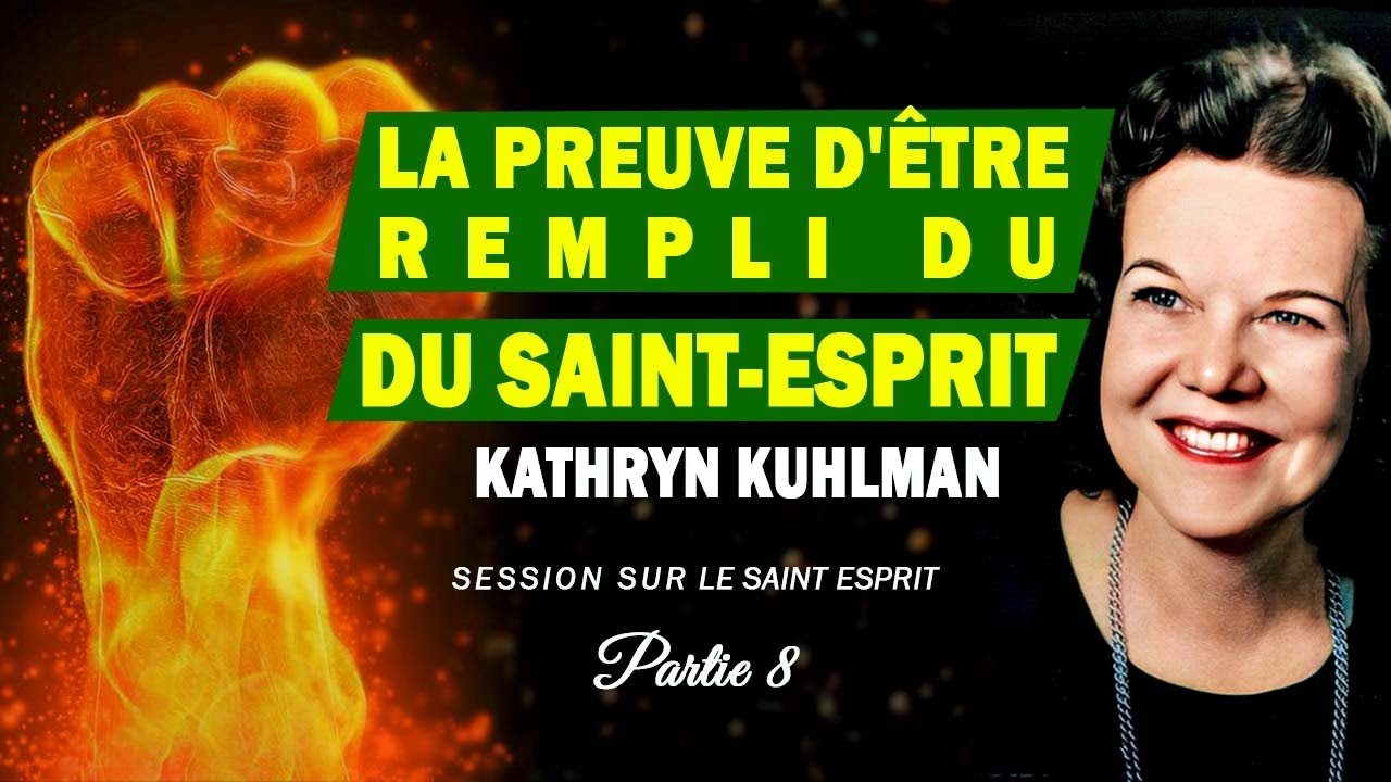 VOICI LA PREUVE TENGIBLE D'ETRE REMPLI DU SAINT ESPRITII KATHRYN KUHLMAN